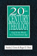 20th Century Theology: God & The World In A Trasitional Age