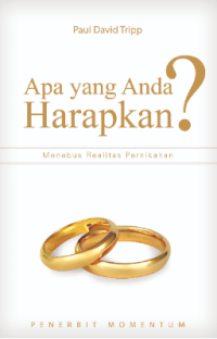 Apa Yang Anda Harapkan? : Menebus Realitas Pernilkahan