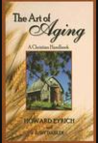 Art Of Aging, The : A Christian Handbook