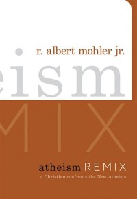 Atheism Remix: a Christian confronts the New Atheists