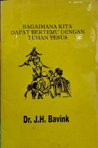 Bagaimana Kita Dapat Bertemu Dengan Tuhan Yesus