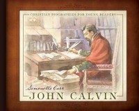 Biografi Tokoh Kristen: John Calvin