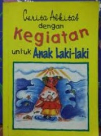 Cerita Alkitab Dengan Kegiatan Untuk Anak Laki-Laki