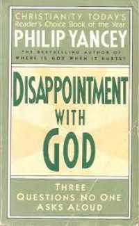 Disappointment With God: Three Questions No One Asks Aloud