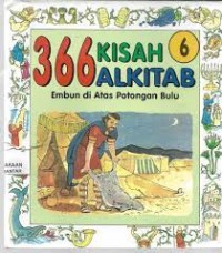 Embun Di Atas Potongan Bulu : 366 Kisah Alkitab