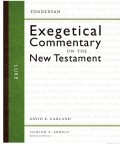 Exegetical Commentary On The New Testament : Luke