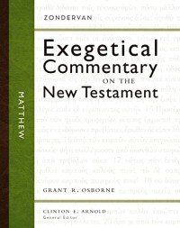 Exegetical Commentary On The New Testament : Matthew