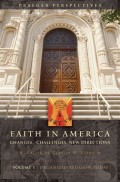 Faith in America: Changes, Challenges, New Directions
