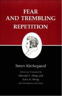 Fear and Trembling; Repetition