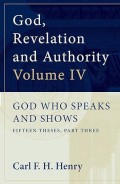 God Who Speaks And Shows: Fifteen Theses, Part Three