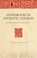 Handbook of Patristic Exegesis: The Bible in Ancient Christianity