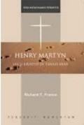 Henry Martyn : Saksi Kristus Di Tanah Arab