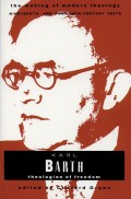 Karl Barth: Theologian Of Freedom