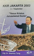 KKR Jakarta 2003: Yesus Kristus Juruselamat Dunia 1