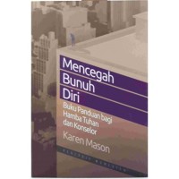 Mencegah Bunuh Diri: Buku Panduan Bagi Hamba Tuhan Dan Konselor