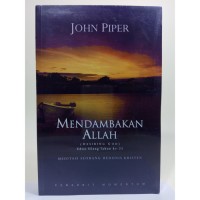 Mendambakan Allah: Meditasi Seorang Hedonis Kristen (Desiring God)