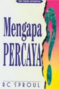 Mengapa Percaya?= Reason To Believe