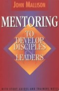 Mentoring to Develop Disciples and Leaders
