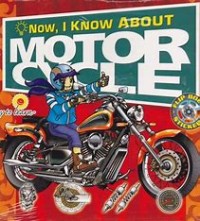 Now, I Know About Motorcycle