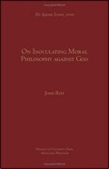 On Inoculating Moral Philosophy Against God