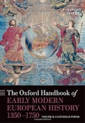 Oxford Handbook of, The : Early Modern European History 1350-1750