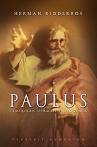 Image of Paulus : Pemikiran Utama Theologinya = Paulus : Ontwerp Van Zijn Theologie