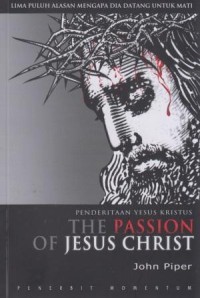 Penderitaan Yesus Kristus= The Passion Of Jesus Christ