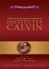 Penuntun Ke Dalam Theologi Institutes Calvin