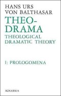Prologomena : Theological Dramatic Theory I