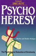 Psycho Heresy : The psychological Seduction of Christianity