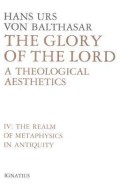 Realm of Metaphysics in Antiquity, The : A Theological Aesthetics IV