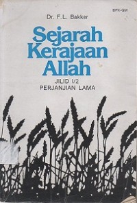 Sejarah Kerajaan Allah Jilid I/2 : Perjanjian Lama
