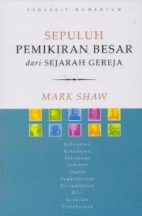 Sepuluh Pemikiran Besar Dari Sejarah Gereja