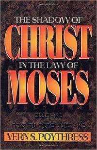 Image of Shadow Of Christ In The Law Of Moses, The