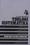 Teologi Sistematika Vol. 4: Doktrin Keselamatan