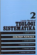 Teologi Sistematika : Doktrin Manusia