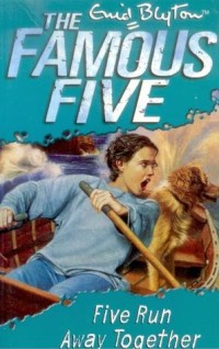 The Famous Five : Five Run Away Together