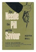 The Needle, The Pill and The Saviour