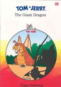 Tom & Jerry : The Giant Dragon = Naga Raksasa