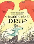 Tyranosaurus Drip