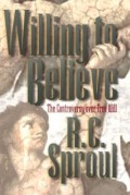 Willing to Believe : The Controversy Over Free Will